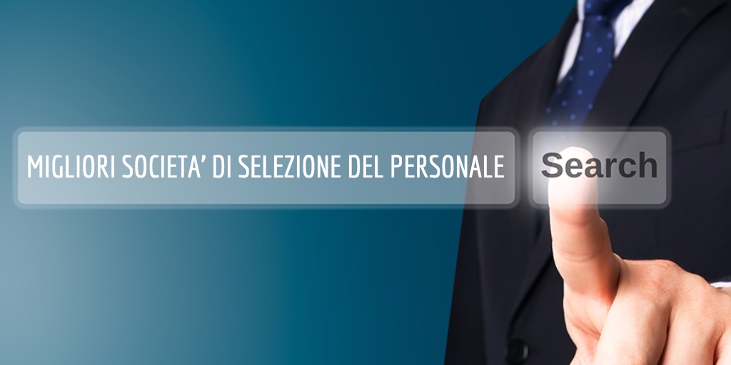 migliori società di selezione del personale